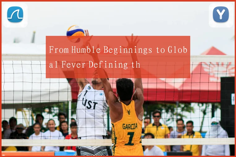 From Humble Beginnings to Global Fever Defining th